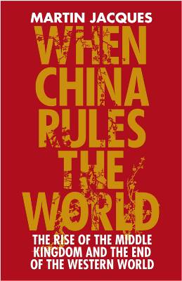 13-369184-When China Rules the World：The End of the Western World and the Birth of a New Global Order 2.jpg